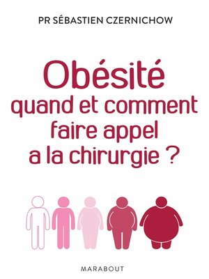 cover image of Obésité quand et comment faire appel à la chirurgie